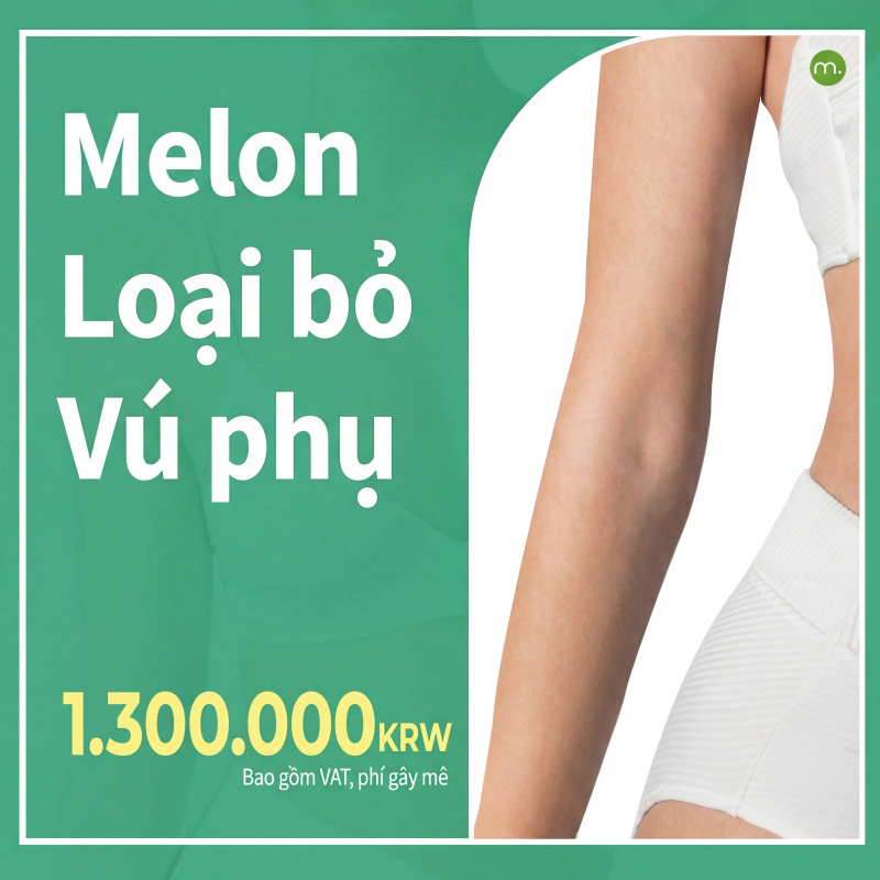 Melon Loại bỏ tuyến vú phụ