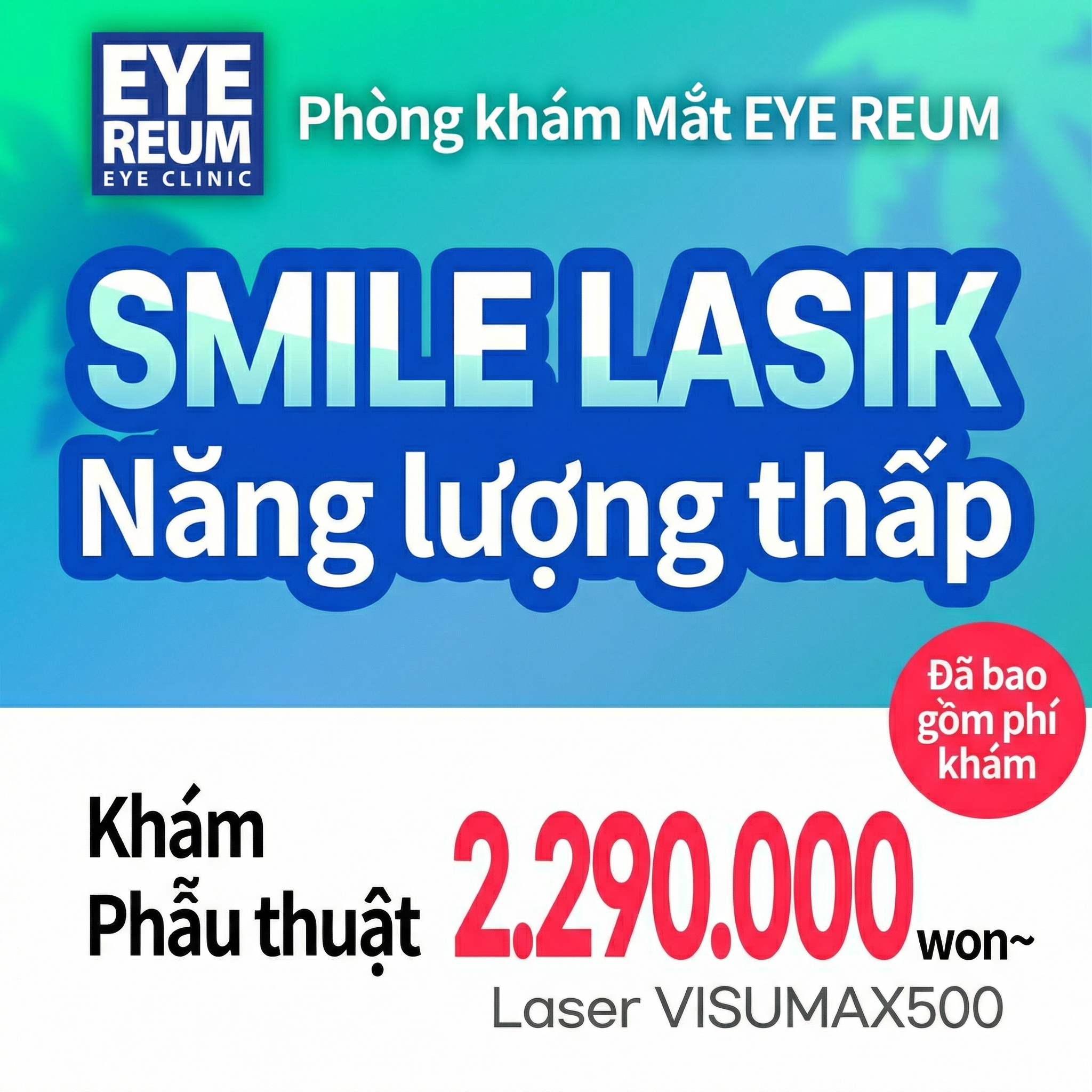 Mắt Gangnam Eyereum Ưu đãi One-Day SMILE LASIK